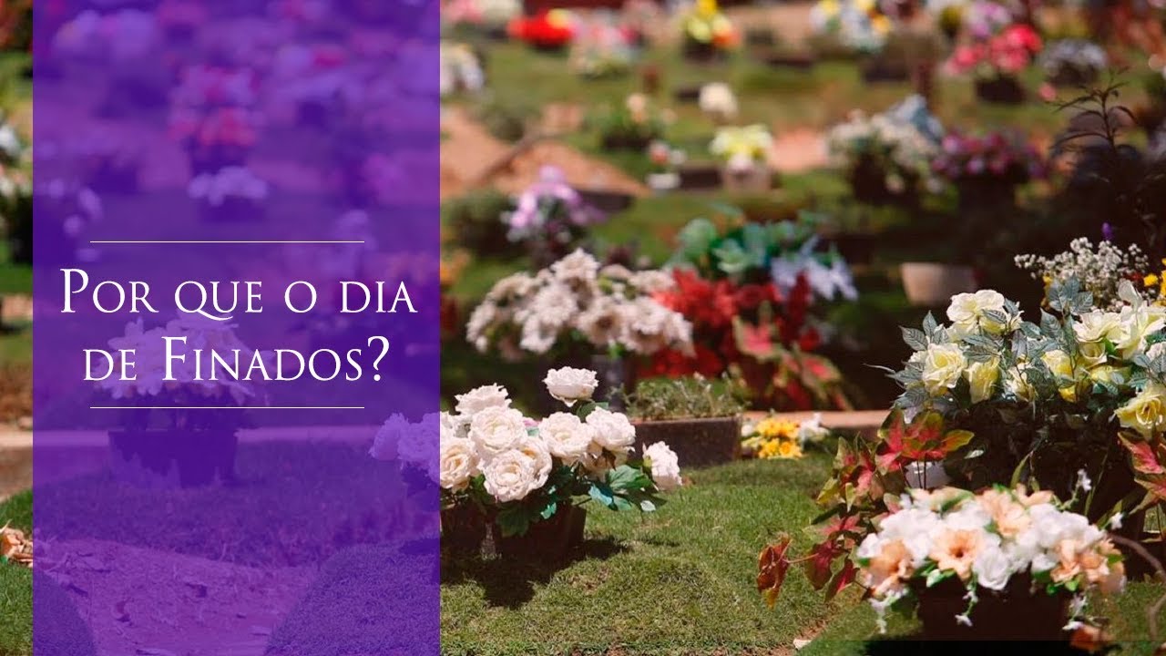 Por que o Dia de Finados?