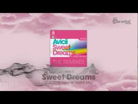 Avicii - Sweet Dreams (CAZZETTE meet AT NIGHT Mix)