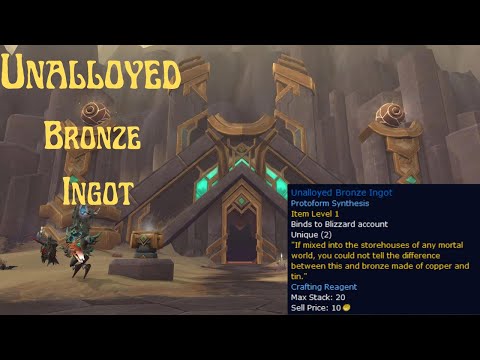 How to Wow - Get Unalloyed Bronze Ingot for Protoform Synthesis (10% drop rate)