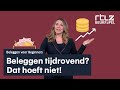Beleggen voor Beginners Les 2: Kost beleggen veel tijd? - #Beursspel2021