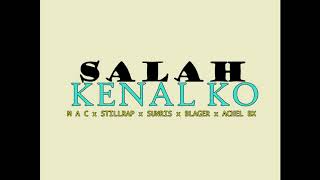 Salah Kenal Ko - M A C X Still Rap X Sunrise X Qhibata X BLAGER X Achel bx