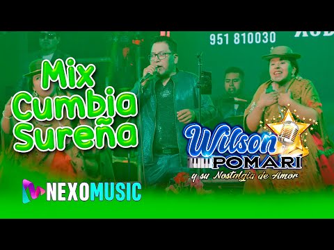 Wilson Pomari - MIX CUMBIA SUREÑA 🎧 NexoMusic ❤️ Primicias