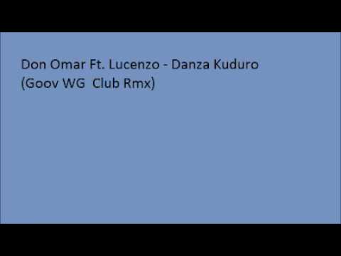 Don Omar Ft. Lucenzo - Danza Kuduro (Goov WG  Club Rmx)