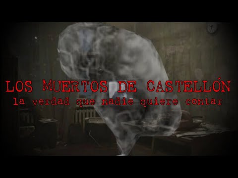 Los Muertos De Castellón: La Verdad Que Nadie Quiere Contar