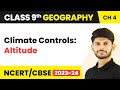 Class 9 Geography Chapter 4 | Climate Controls : Altitude - Climate