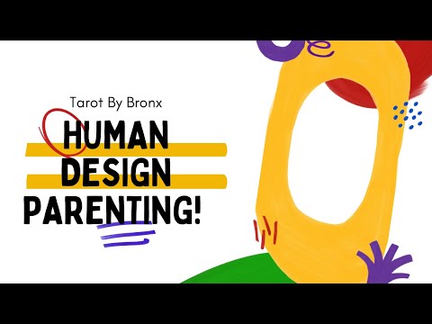 Human Design + Pareting: Understanding Children Based On Their Type 🤍