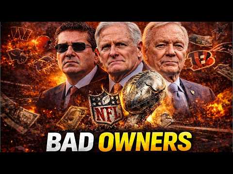 10 NFL Owners Who RUINED Their Franchise Forever