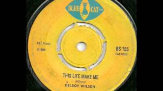 Delroy Wilson - This Life Makes me Wonder (Blue cat 1969)