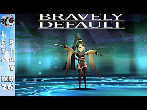Let's Play Bravely Default Part 26 [PC] Ninja Asterisk (Blind)