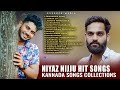 kannada Sad songs collections | Niyaz nijju | ninna maduveyali - sanchari - saddillada meravanige