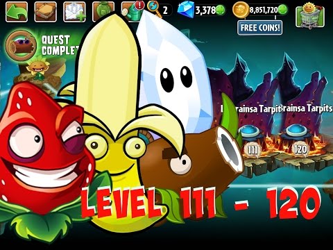 Plants vs Zombies 2 La Brainsa Tarpits Epic Hack Level 111-120 - Touch Me Not