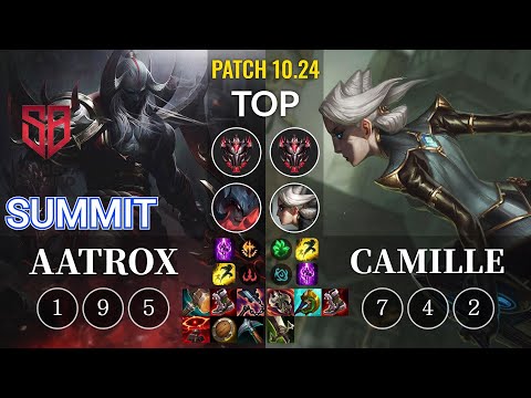 SB Summit Aatrox vs Camille Top - KR Patch 10.24