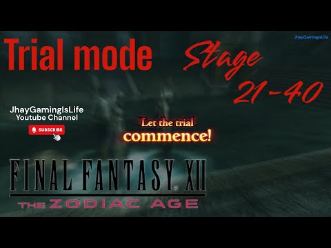 FINAL FANTASY XII THE ZODIAC AGE trial mode 21-40