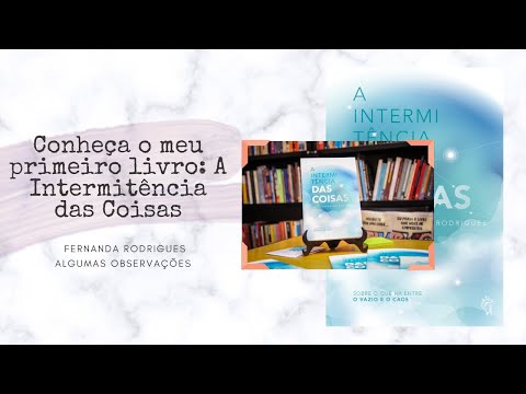 Conheça o meu primeiro livro: A Intermitência das Coisas | Fernanda Rodrigues (Algumas Observações)