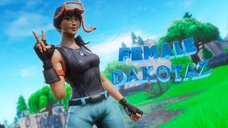 Female Dakotaz? | Fortnite Montage