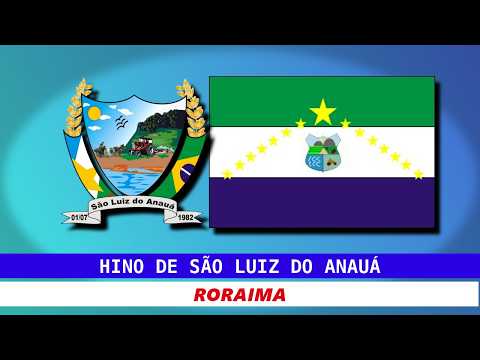 Hino de São Luiz do Anauá - Roraima | Legendado