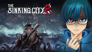 #３【The Sinking City 2】異形蠢く魚市場へ恋人の体を取り戻すことは出来るか！？【ホラー】