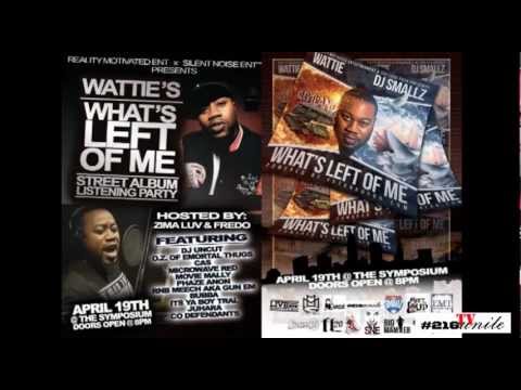 Wattie What's Left Of Me hosted by DJ Smallz update pt.3 ft O.Z. of Emortal Thugs