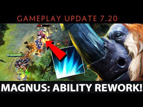 Dota 2 NEW 7.20 Patch - Magnus: Ability Rework
