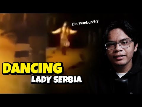 Hati-hati Kalau Ketemu Dia! - The Dancing Lady Serbian | Urban Legend