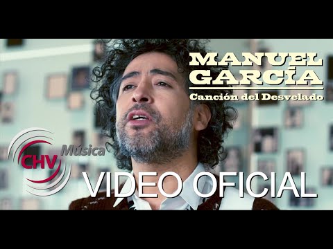 Manuel García - Canción del Desvelado (Video Oficial)