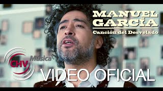 Manuel García - Canción del Desvelado (Video Oficial)