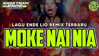 Download lagu LAGU DAERAH ENDE LIO - MOKE NAI NIA - [ Pangeran Pesta X Vanza RmxR ] REMIX TERBARU 2026™ mp3