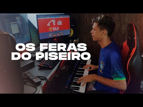🎹 RITMO OS FERAS DO PISEIRO - V7.5 Ritmos - By RAILAN 🇧🇷
