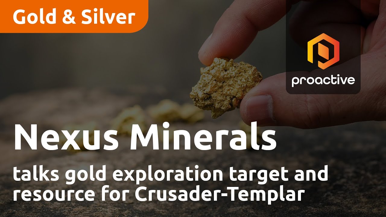 Nexus Minerals talks gold exploration target and resource for Crusader-Templar