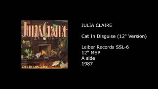 JULIA CLAIRE - Cat In Disguise (12'' Version) - 1987