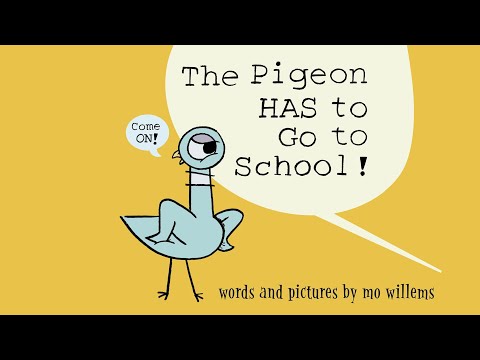 The Pigeon Has to Go to School! by Mo Willems | A Pigeon Read Aloud