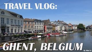 TRAVEL: A Day Trip in Ghent, Belgium