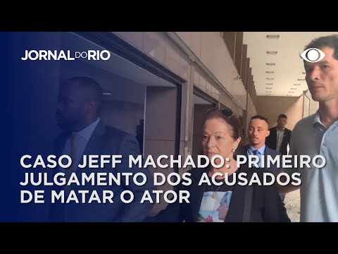 Caso Jeff Machado: primeiro julgamento dos acusados de matarem o ator