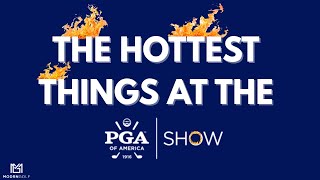 The hottest items at the PGA Show 2026