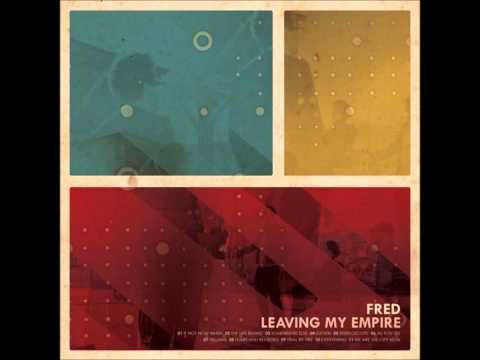FRED - 09 Trial By Fire (Leaving My Empire)