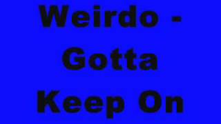 Weirdo - Gotta Keep On (Tinrib Records)