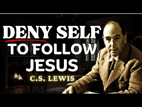 How to Die to Self to Follow Jesus | C.S Lewis Sermon 2025