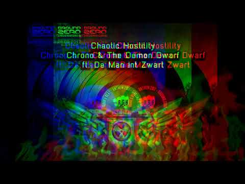 Chaotic Hostility, Chrono & The Demon Dwarf ft. De Man int Zwart - Ground Zero 2017 RGB Anthem