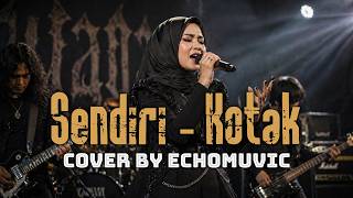 Download lagu Sendiri - Kotak | Cover by Echomuvic mp3