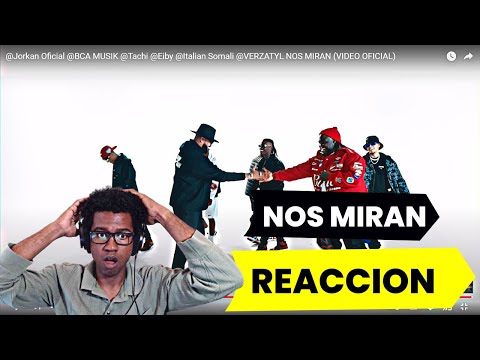 Jorkan Oficial x BCA MUSIK x Tachi x Eiby x Italian Somali x VERZATYL - NOS MIRAN (REACCION)