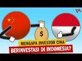 Mengapa Investor Cina Berinvestasi di Indonesia? Mengapa Investor Cina Berinvestasi di Indonesia?