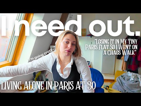 I cannot stay in my tiny Paris flat one more minute... or I'll lose my mind (Living Alone in Paris)