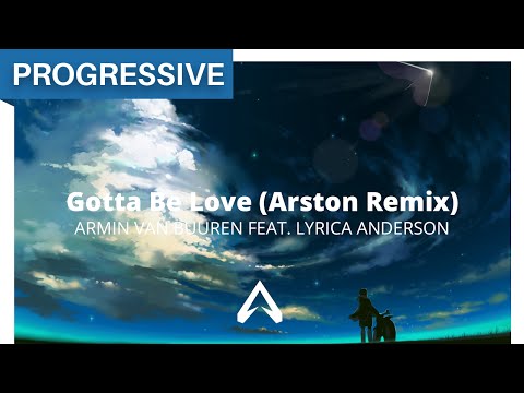 Armin van Buuren feat. Lyrica Anderson – Gotta Be Love (Arston Remix)
