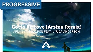 Armin van Buuren feat. Lyrica Anderson – Gotta Be Love (Arston Remix)