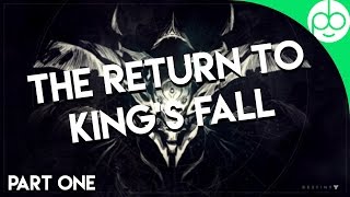 Destiny: The Return to King's Fall - Part One!