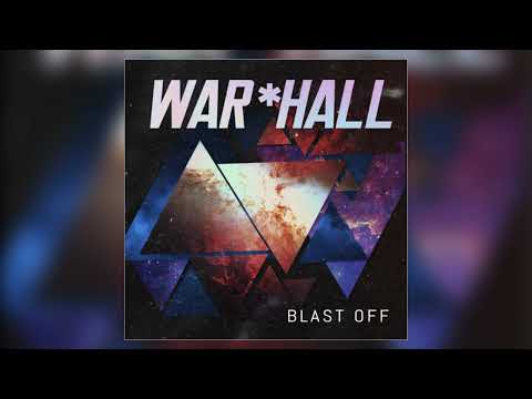 WAR*HALL - "Blast Off" (Official Audio)
