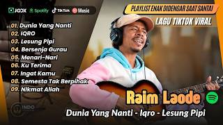 Download lagu Raim Laode - DUNIA YANG NANTI - BERSENJA GURAU - IQRO - LESUNG PIPI | LAGU POP VIRAL TERBARU mp3
