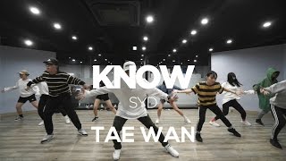 TAE WAN | CHOREOGRAPHY CLASS | SYD - KNOW | E DANCE STUDIO | 이댄스학원