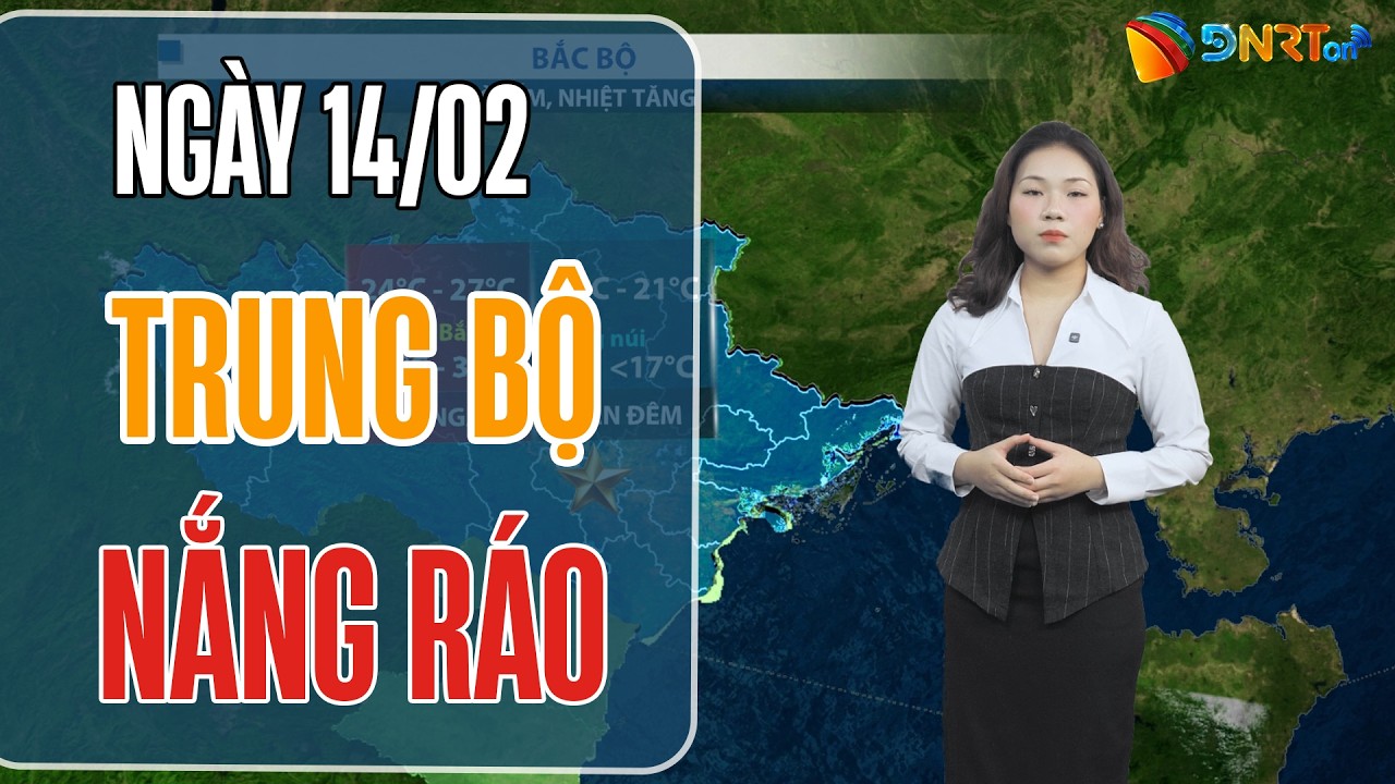 Thời tiết ngày mới 14/2 | Trung Bộ nắng ráo sẵn sàng đón Tết Nguyên Đán