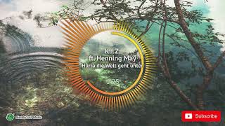 ► K.I.Z. ft. Henning May - Hurra die Welt geht unter [Hip-Hop]